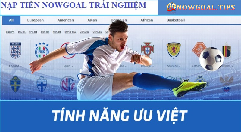 Nạp Tiền Nowgoal Được Trải Nghiệm Dịch Vụ Gì?