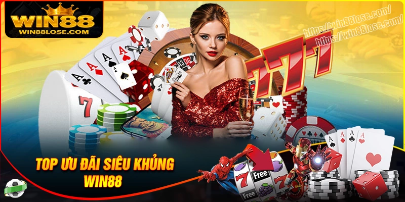Ưu đãi siêu khủng không thể bỏ lỡ tại Win88